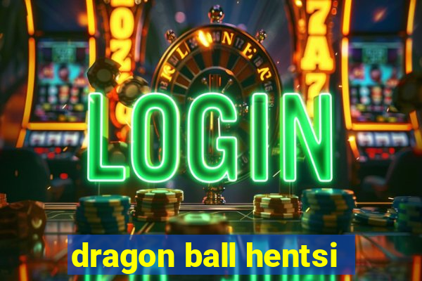 dragon ball hentsi